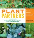 Plant Partners Science Based Companion Planting Strategies for the Vegetable Garden