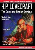 H.P. Lovecraft - The Complete Fiction Omnibus Collection - Second Edition: The Early Years: 1908-1925
