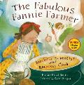 The Fabulous Fannie Farmer: Kitchen Scientist and America's Cook