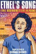 Ethel's Song: Ethel Rosenberg's Life in Poems
