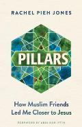 Pillars: How Muslim Friends Led Me Closer to Jesus