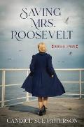 Saving Mrs. Roosevelt: WWII Heroines