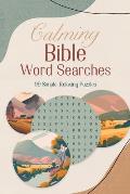 Calming Bible Word Searches: 99 Simple, Relaxing Puzzles