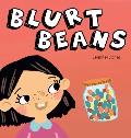 Blurt Beans: A Social Emotional, Rhyming, Early Reader Kid's Book to Help With Talking Out of Turn