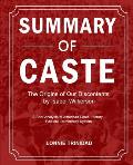 Summary of Caste: The Origins of Our Discontents by Isabel Wilkerson