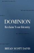 Dominion: Reclaim Your Identity