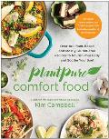 PlantPure Comfort Food Over 100 Plant Based & Mostly Gluten Free Recipes to Nourish Your Body & Soothe Your Soul