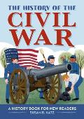 The History of the Civil War: A History Book for New Readers