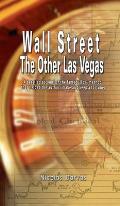 Wall Street: The Other Las Vegas by Nicolas Darvas (the author of How I Made $2,000,000 In The Stock Market)