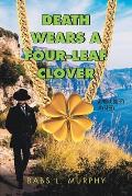 Death Wears a Four-Leaf Clover: A Nora Duffy Mystery