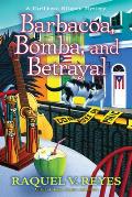 Barbacoa Bomba & Betrayal