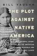 Plot Against Native America