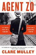 Agent Zo The Untold Story of a Fearless World War II Resistance Fighter