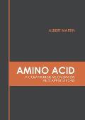 Amino Acid: A Comprehensive Overview and Applications