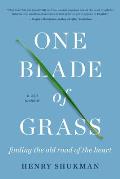 One Blade of Grass Finding the Old Road of the Heart a Zen Memoir