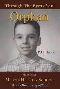 Through the Eyes of an Orphan: My Years at Milton Hershey School: Stumbling Block or Stepping Stone