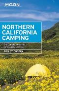 Moon Northern California Camping The Complete Guide to Tent & RV Camping