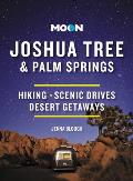 Moon Joshua Tree & Palm Springs Hiking Scenic Drives Desert Getaways