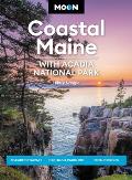 Moon Coastal Maine With Acadia National Park Seaside Getaways Cycling & Paddling Scenic Drives