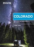 Moon Colorado Scenic Drives National Parks Best Hikes