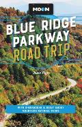 Moon Blue Ridge Parkway Road Trip: With Shenandoah & Great Smoky Mountains National Parks