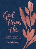 God Hears Her: 365 Devotions for Women by Women (an Imitation Leather Daily Bible Devotional for the Entire Year)