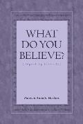 What Do You Believe? (Regarding Eternity)
