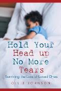 Hold Your Head up No More Tears: Surviving the Loss of Loved Ones