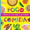 Proud to Be Latino Food Comida