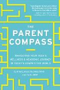 Parent Compass Navigating Your Teens Wellness & Academic Journey in Todays Competitive World