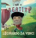 I Can Be Creative Like Leonardo Da Vinci: Volume 1