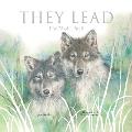 They Lead: The Wolf Pack