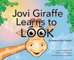 Jovi Giraffe Learns to Look: A Lesson in Eye Contact
