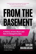 From the Basement A History of Emo Music & How It Changed Society Music History & Punk Rock Book for Fans of Everybody Hurts Smas