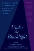 Under the Blacklight: The Intersectional Vulnerabilities That the Twin Pandemics Lay Bare