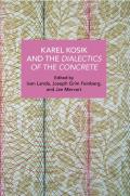 Karel Kos?k and the Dialectics of the Concrete