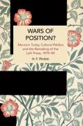 Wars of Position?: Marxism Today, Cultural Politics and the Remaking of the Left Press, 1979-90