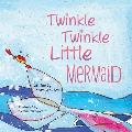 Twinkle Twinkle Little Mermaid