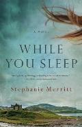 While You Sleep A Novel