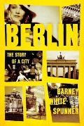 Berlin The Story of a City