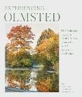 Olmsted Legacy How Frederick Law Olmsted & His Firm Shaped the North American Landscape