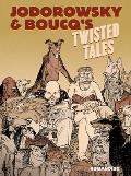 Jodorowsky & Boucqs Twisted Tales Slightly Oversized