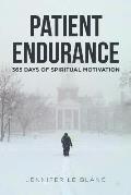 Patient Endurance: 365 Days of Spiritual Motivation