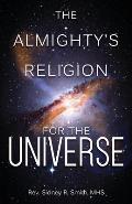 The Almighty's Religion for the Universe