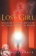 Lost Girl: A Spiritual Autobiography of an Encounter with Death
