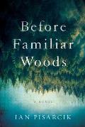 Before Familiar Woods