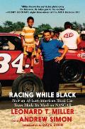 Racing While Black How an African American Stock Car Team Made Its Mark on NASCAR