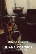 Kinderland by Liliana Corobca (tr. Monica Cure)