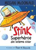 Stink Superh?roe del Sistema Solar/ Stink: Solar System Superhero