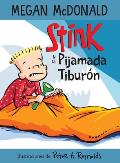 Stink Y La Pijamada Tibur?n / Stink and the Shark Sleepover